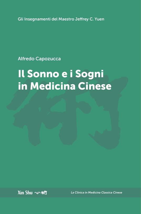 Il sonno e i sogni in medicina cinese. Nuova ediz. - Alfredo Capozucca - copertina