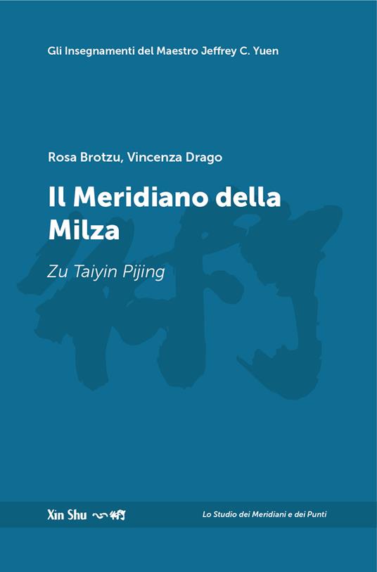 Il meridiano della milza. Nuova ediz. - Rosa Brotzu,Vincenza Drago - copertina