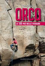 Orco. Le 100 più belle fessure