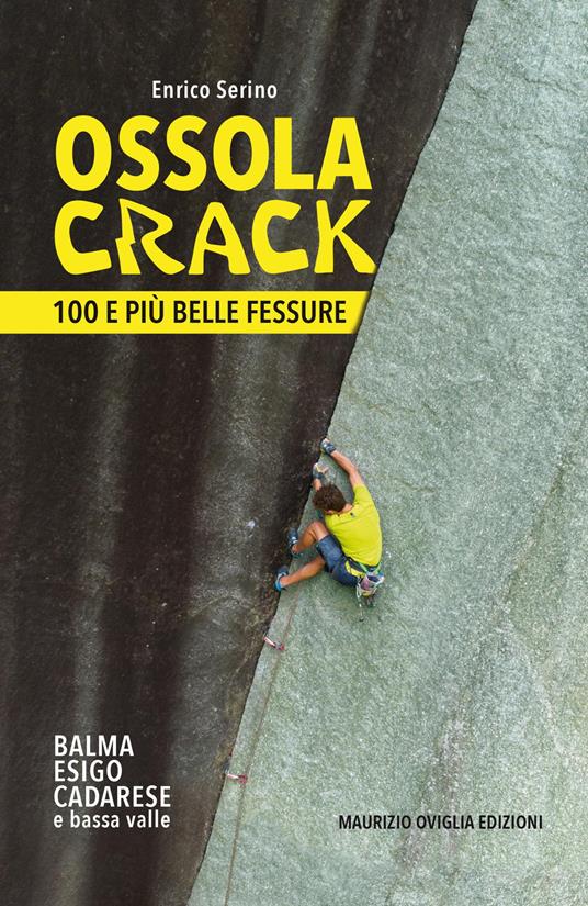 Ossola crack. 100 e più belle fessure - Enrico Serino - copertina