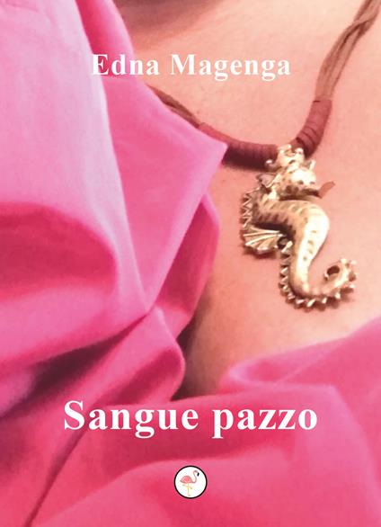 Sangue pazzo - Edna Magenga - copertina