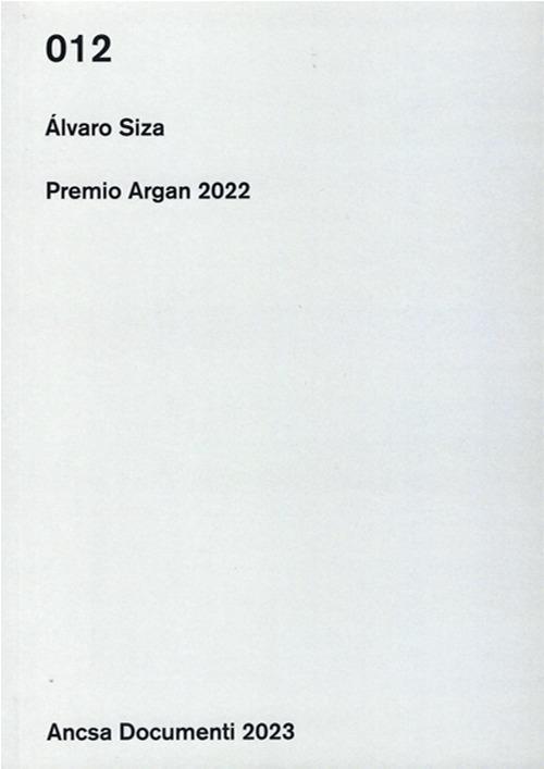 Álvaro Siza. Premio Argan 2022 - copertina