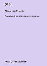 Abitare i centri storici. Grandi città del Meridione a confronto