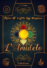 Tolas. L'amuleto. Tales of lights and shadows