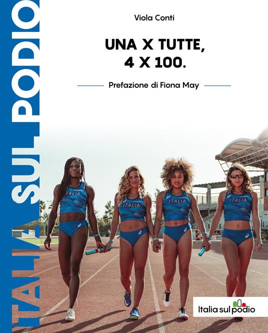 Una per tutte. 4 x 100 - Viola Conti - copertina