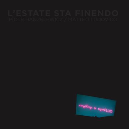 L'estate sta finendo. Ediz. italiana e inglese - Matteo Ludovico,Piotr Hanzelewicz - copertina