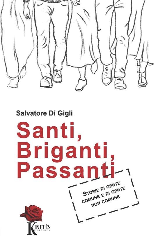 Santi, briganti, passanti. Storie di gente comune e di gente non comune - Salvatore Di Gigli - copertina