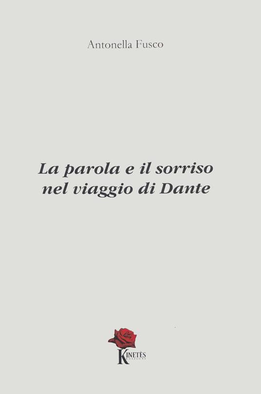 La parola e il sorriso nel viaggio di Dante - Antonella Fusco - copertina