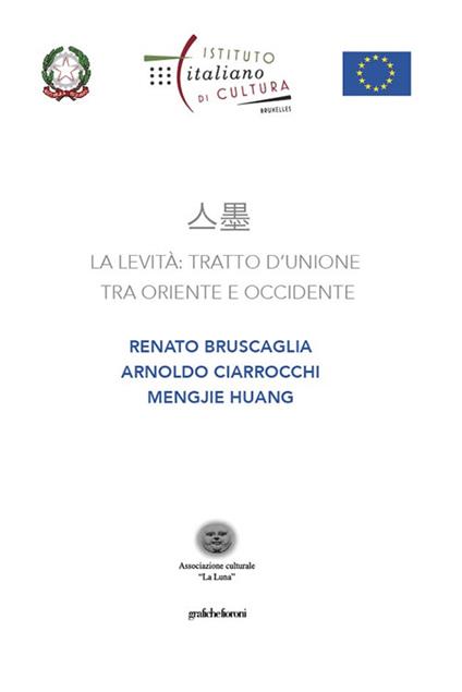 La levità: tratto d'unione tra Oriente e Occidente. Renato Bruscaglia, Arnoldo Ciarrocchi, Mengjie Huang. Ediz. italiana e francese - copertina