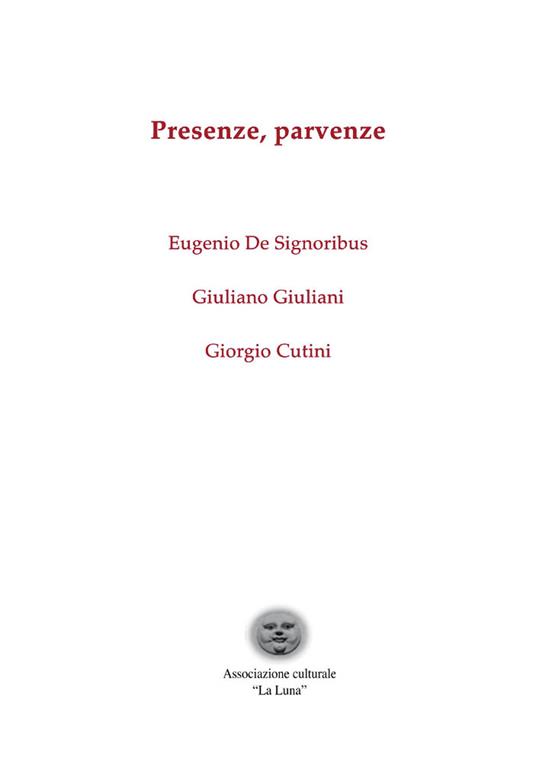 Presenze, parvenze. Ediz. illustrata - Eugenio De Signoribus - copertina