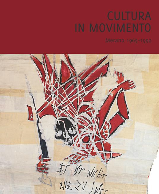 Cultura in movimento. Merano 1965-1990. Ediz. multilingue - copertina