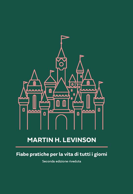 Fiabe pratiche per la vita quotidiana - Martin H. Levinson - copertina