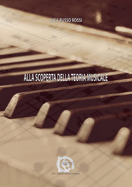 Alla scoperta della teoria musicale - Luca Russo Rossi - copertina