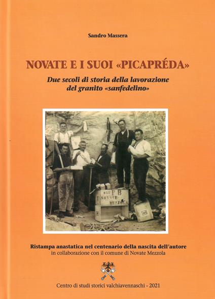 Novate e i suoi «picapréda». Due secoli di storia della lavorazione del granito «Sanfedelino». Ediz. ampliata - Sandro Massera - copertina