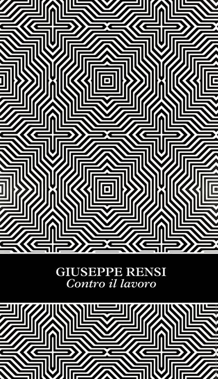 Contro il lavoro - Giuseppe Rensi - copertina