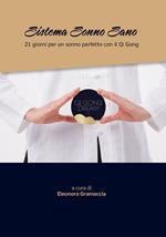 Sistema Sonno Sano. 21 giorni per un sonno perfetto con il Qi Gong