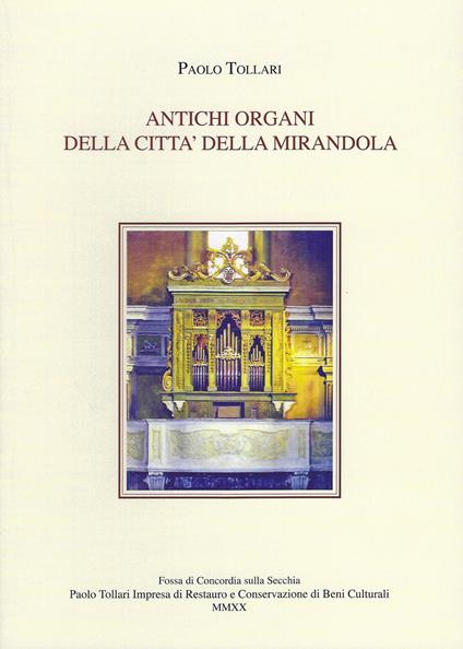 Antichi organi della città della Mirandola - Paolo Tollari - copertina