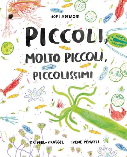 Piccoli, molto piccoli, piccolissimi. Ediz. illustrata. Con Poster - Kribbel-Krabbel - copertina