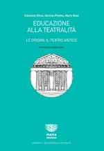 Educazione alla teatralità. Le origini: il teatro antico