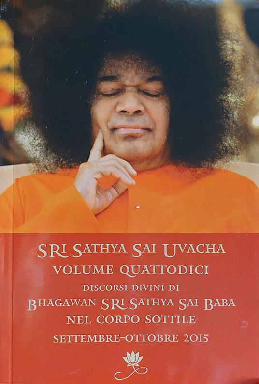 Sri Sathya Sai Uvacha. Discorsi divini di Bhagawan Sri Sathya Sai Baba nel corpo sottile. Vol. 14 - Baba Sathya Sai - copertina