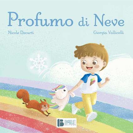 Profumo di neve. Ediz. illustrata - Nicole Decurti - copertina