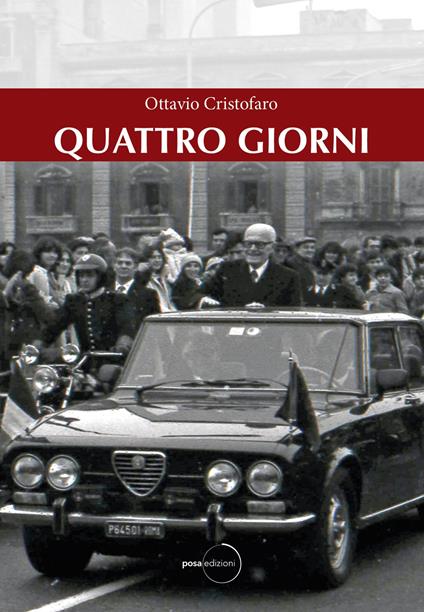 Quattro giorni. Pertini, la visita di Stato in Puglia del marzo 1980 - Ottavio Cristofaro - copertina