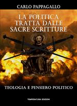 La politica tratta dalle sacre scritture. Teologia e pensiero politico