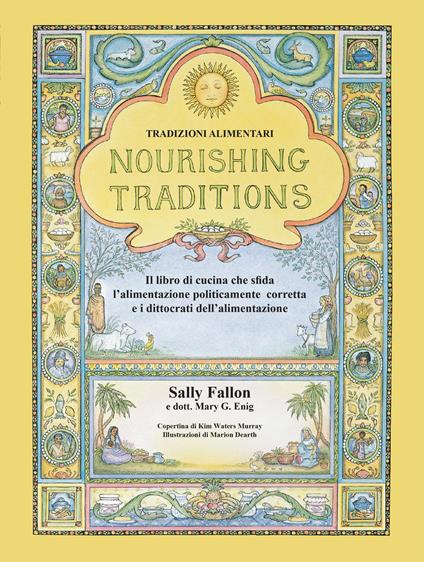 Nourishing Traditions. Tradizioni alimentari - Sally Fallon,Mary G. Enig - copertina