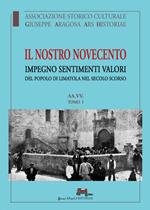 Il nostro Novecento. Impegno sentimenti valori del popolo di limatola nel secolo scorso