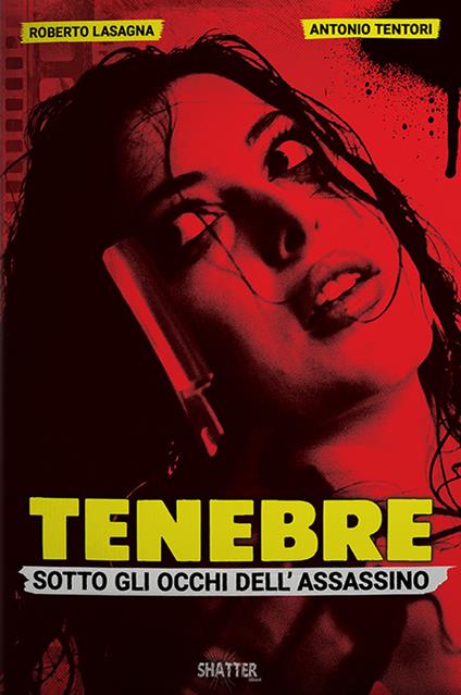 Tenebre. Sotto gli occhi dell'assassino - Antonio Tentori,Roberto Lasagna - copertina