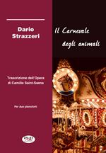 Il carnevale degli animali. Trascrizione dell'opera di Camille Saint-Saëns