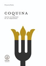 Coquina. Morte accidentale di un imperatore