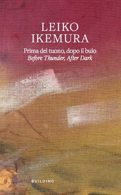 Leiko Ikemura. Prima del tuono, dopo il buio-Before thunder, after dark. Ediz. multilingue - Frank Boehm,Quinn Latimer,Alessandro Rabottini - copertina