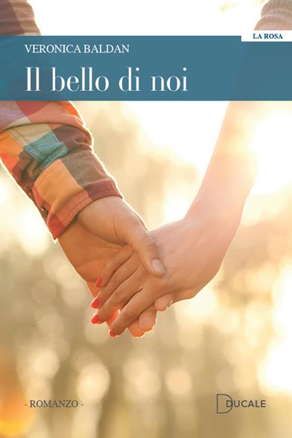 Il bello di noi - Veronica Baldan - copertina