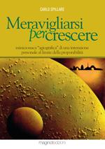 Meravigliarsi per crescere. Minicronaca «agiografica» di una interazione personale al limite della proponibilità