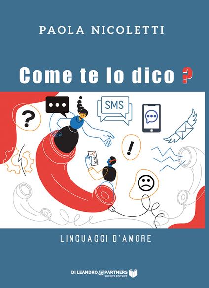 Come te lo dico? Linguaggi d'amore - Paola Nicoletti - copertina