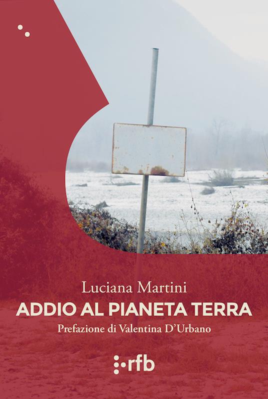 Addio al pianeta Terra - Luciana Martini - copertina
