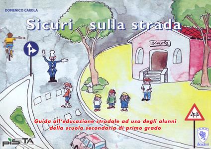 Sicuri sulla strada - Domenico Carola - copertina