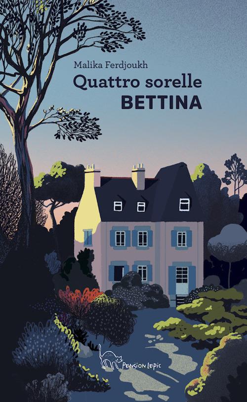 Quattro sorelle. Bettina - Malika Ferdjoukh - copertina