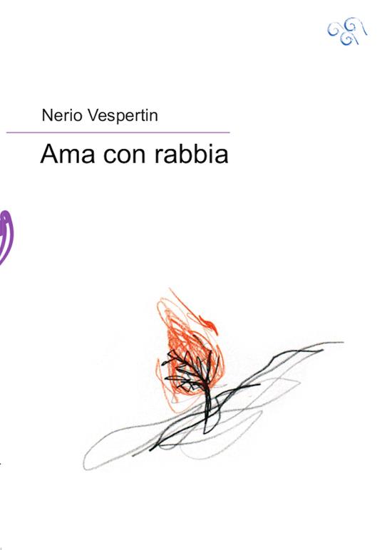 Ama con rabbia - Vespertin, Nerio - Ebook - EPUB2 con Adobe DRM