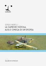 La Caproni Vizzola. Alfa e Omega di un'epopea