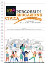 Percorsi di educazione civica. Cittadini nella scuola e nel mondo