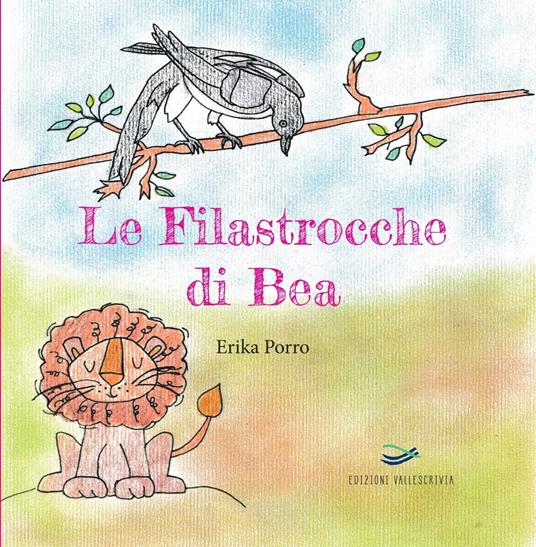 Le filastrocche di Bea. Ediz. illustrata - Erika Porro - copertina