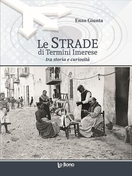 Le strade di Termini Imerese tra storia e curiosità - Enzo Giunta - copertina