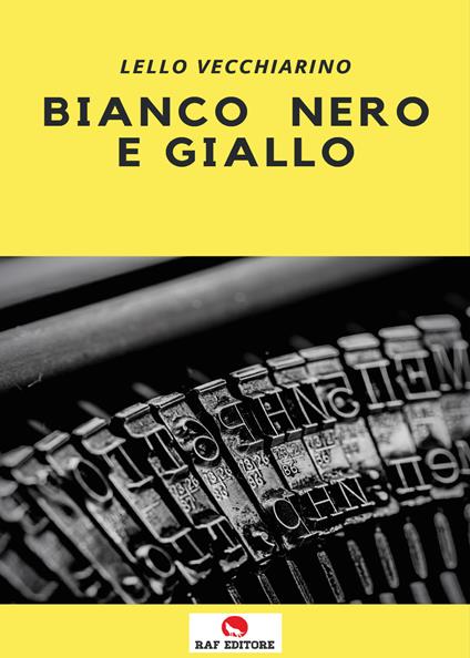 Bianco nero e giallo - Lello Vecchiarino - copertina