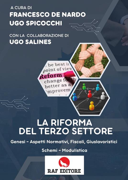 La riforma del terzo settore. Genesi, aspetti normativi, fiscali, giuslavoristici schemi, modulistica - Francesco De Nardo,Ugo Spicocchi,Ugo Salines - copertina