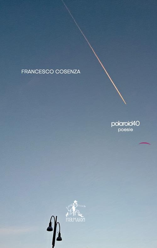 Polaroi40 - Francesco Cosenza - copertina