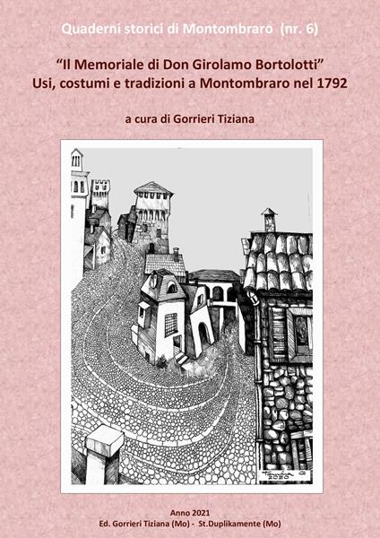 Il memoriale di Don Girolamo Bortolotti. Usi, costumi e tradizioni a Montombraro nel 1792 - Girolamo Bortolotti - copertina