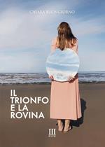 Il trionfo e la rovina