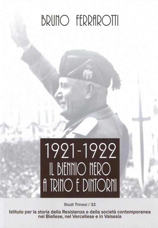 1921-1922. Il biennio nero a Trino e dintorni - Bruno Ferrarotti - copertina